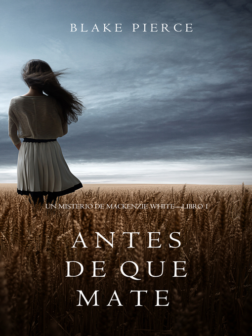 Title details for Antes de que Mate by Blake Pierce - Available